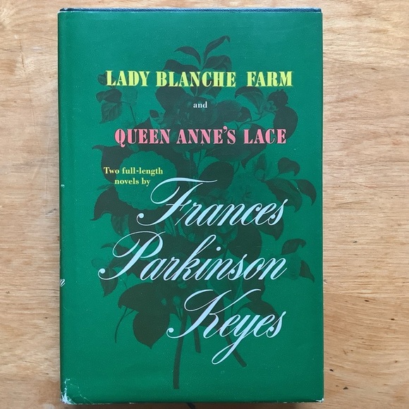 Vintage Other - Lady Blanche Farm & Queen Anne’s Lace by Frances Parkinson Keyes Hardcover Book
